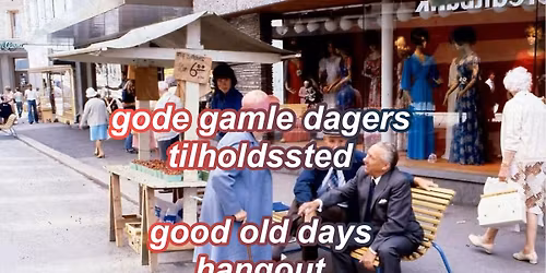gode gamle dagers tilholdssted 
