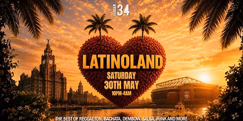 LATINOLAND LIVERPOOL EDITION - 30.05.26