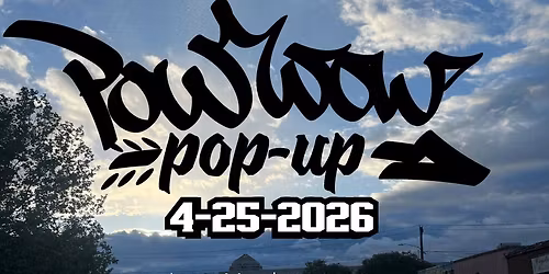 Powwow Pop Up 2026 - Downtown ABQ - GON Weekend