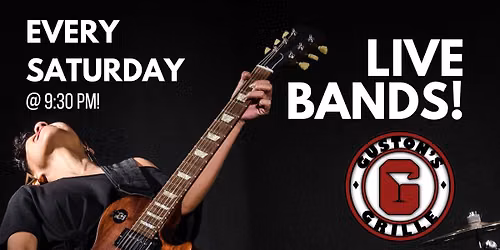 Live Bands every Saturday @ 9:30 PM!