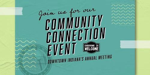 Downtown Indiana Community Connection Event