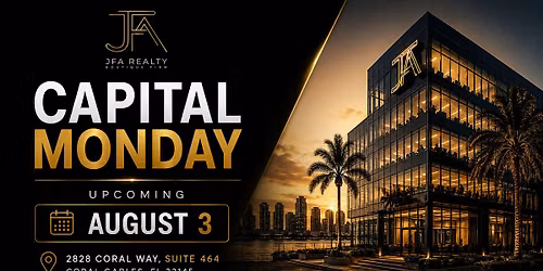 JFA REALTY | Capital Monday | AUGUST 2026