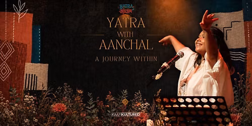 Yatra with Aanchal