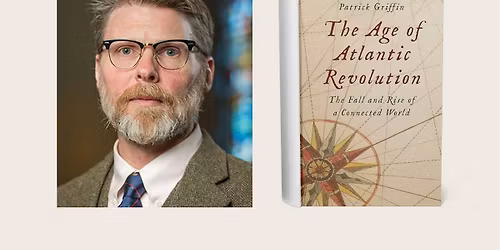 Dr. Patrick Griffin: The American Revolution in a Series of Paintings