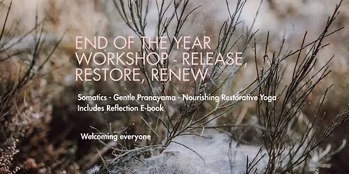 End of the Year Workshop: Release, Restore, Renew (in-person & online)