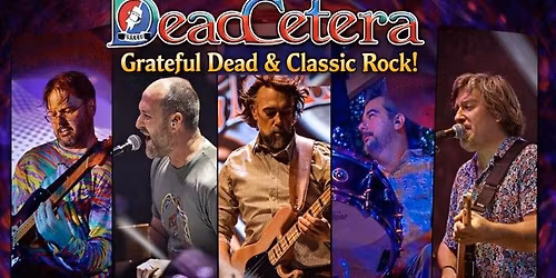 DeadCetera - Tribute to The Grateful Dead and Classic Rock! at Southern Roots Tavern, McDonough, GA