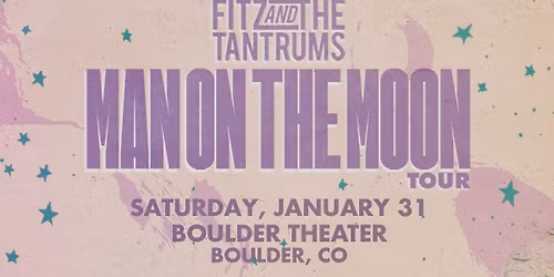 Fitz and the Tantrums: Man On The Moon Tour | Boulder Theater