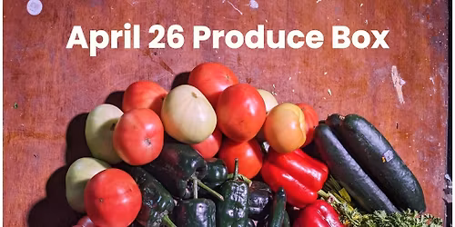 Get Your Fresh Produce Box - DoorDash Only Event (Partnership with Borderlands Produce Rescue)