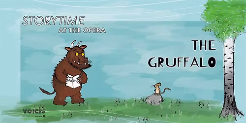 Storytime at the Opera: The Gruffalo