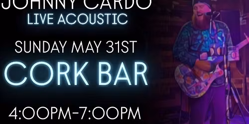 JOHNNY CARDO LIVE ACOUSTIC - CORK BAR 5\/31\/26