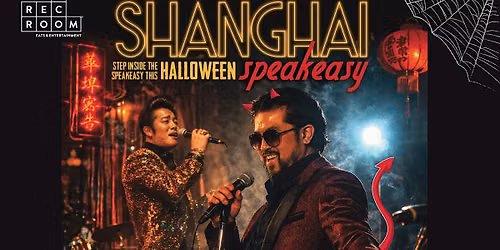 Chinatown Confessions: Shanghai Speakeasy Halloween Party