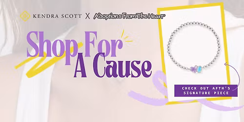 Shopping For A Cause - AFTH x Kendra Scott Fundraiser