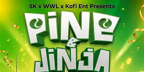 PINE & JINJA TORONTO EDITION        (The Premium Afrovibes Experience)