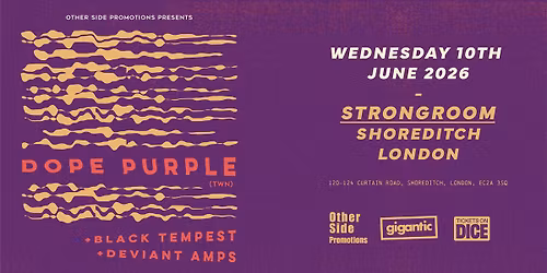 OSP Presents: Dope Purple (TWN) + Black Tempest + Deviant Amps