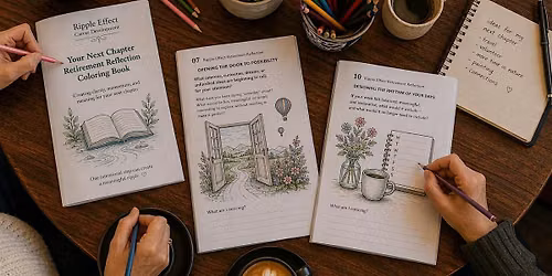 Your Next Chapter:  A 6 -Week Retirement Reflection Experience
