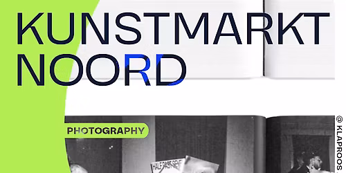 Kunstmarkt Noord: Pave Your Way In The Industry (Photography)