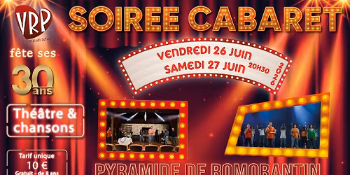 VRP f\u00eate ses 30 ans - soir\u00e9e cabaret