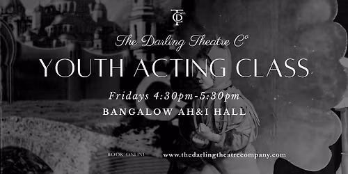Youth Acting Classes | The Darling Theatre Company - Term 1 - April 