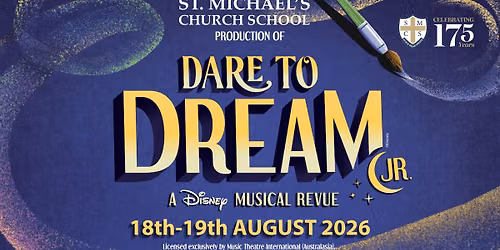 Dare to Dream Jr. - A St Michael\u2019s Church School Production