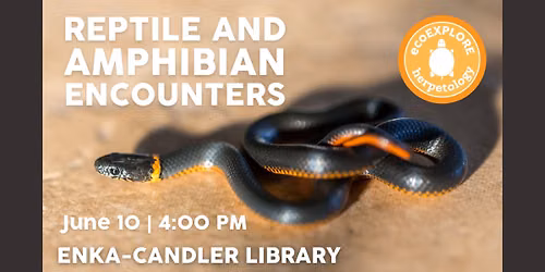 ecoEXPLORE - Herpetology @ the Enka-Candler Library