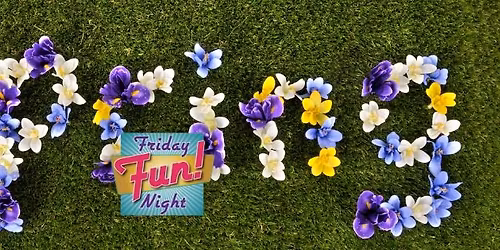 Friday Fun Night Celebrates the Spring Equinox!