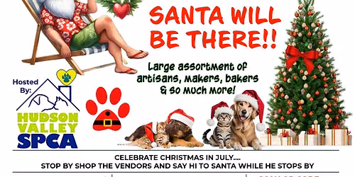 "CHRISTMAS IN JULY" Vendor Market at the Hudson Valley SPCA