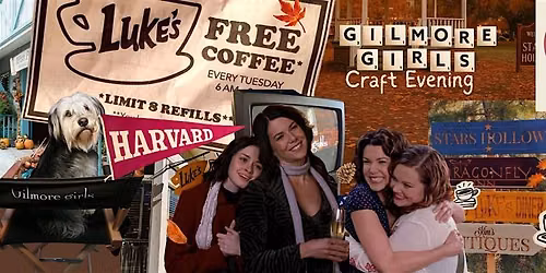 Gilmore Girls Craft Evening