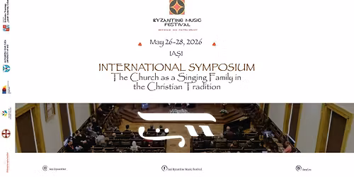 \ud83c\udfdb\ufe0f International Symposium: "The Church as a Singing Family in the Christian Tradition" \u2013 IBMF 2026