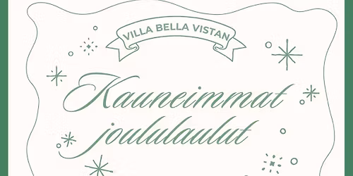 Kauneimmat joululaulut Villa Bella Vistalla