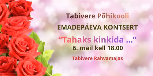 Emadep\u00e4eva kontsert "Tahaks kinkida..."