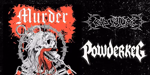 Murder Junkies LIVE! w\/special guests Bad Future \/ Powderkeg \/ Ugly Neighbor
