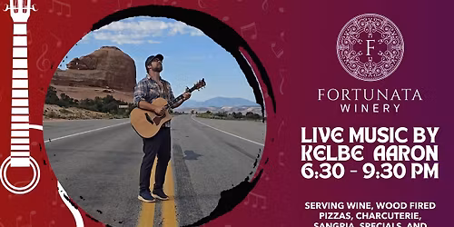 Wine and Song! Kelbe Aaron Live at Fortunata Winery