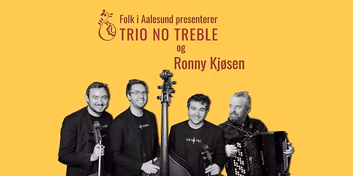 Folk i Aalesund \/\/ Trio no Treble \/ Ronny Kj\u00f8sen