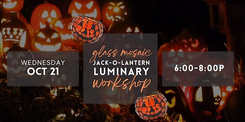 GLASS MOSAIC JACK-O-LANTERN LUMINARY WORKSHOP