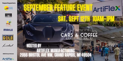 Cars and Coffee Grand Rapids - September 12th Fall Event @ ArtiFlex Manufacturing!