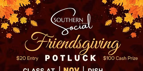 Southern Social - Friendgiving! \ud83e\udd58