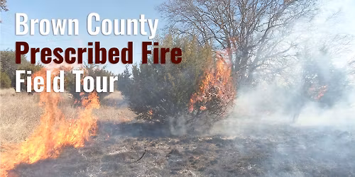 Brown County Prescribed Fire Field Tour