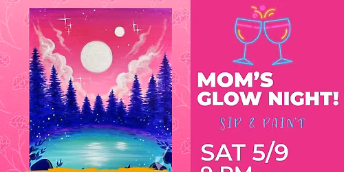 Late Night Mom\u2019s Glow Party \u2013 Blacklight Sip & Paint