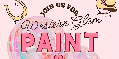 Western Glam Paint & Sip @Body by Desi