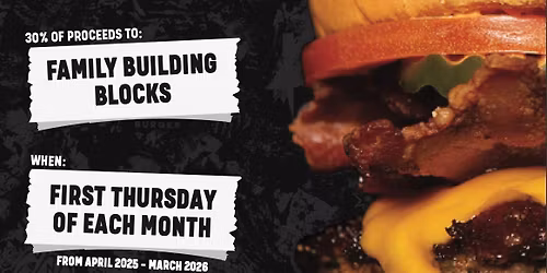 1st Thursday : Killer Burger + Family Building Blocks Young Leaders Council