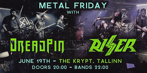 19.06 \u2022 Metal Friday: DREADPIN + RISER @ The Krypt \ud83e\udd87