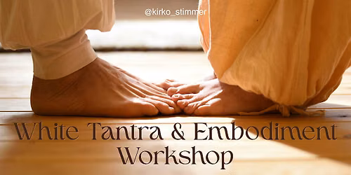 White Tantra & Embodiment