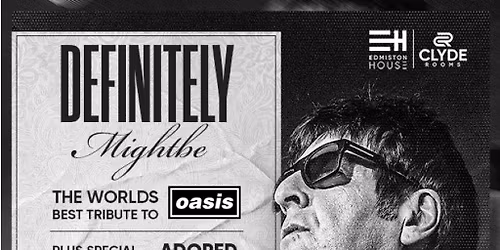 Definitely Mightbe plus support from Adored | Clyde Rooms