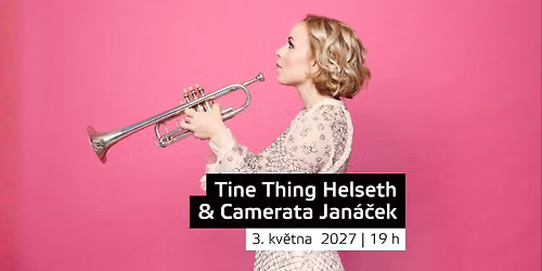 \ud83c\uddf0 Tine Thing Helseth \ud83c\udfba & Camerata Jan\u00e1\u010dek