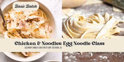 Chicken & Noodle: Egg Noodle Class (Basic Batch)