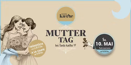 MUTTERTAG - 10. MAI