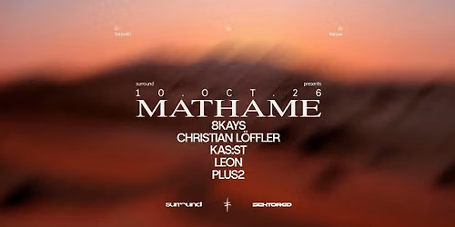 surround pres. MATHAME, KAS:ST, CHRISTIAN L\u00d6FFLER & More