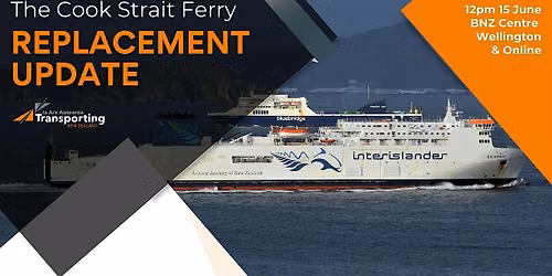 Interislander Update - the Cook Strait Connection