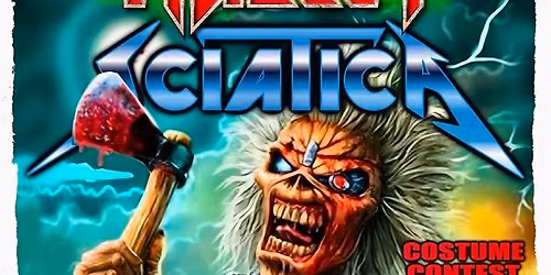 Iron Mullet + Sciatica - Halloween Havoc