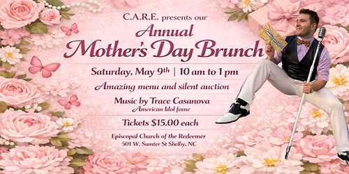 C.A.R.E. Presents Our Annual Mother's Day Brunch